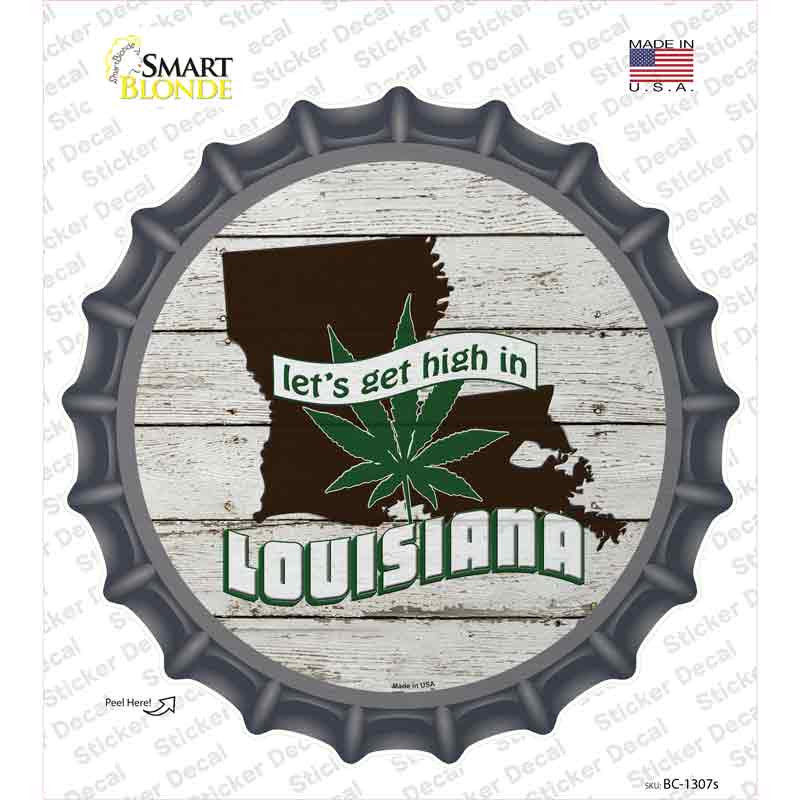 BC-1307s-M Lets Get High in Louisiana Novelty Bottle Cap Sticker Decal - Medium