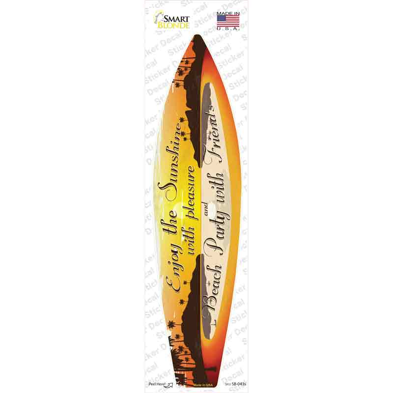 SB-043s-M Enjoy the Sunshine Novelty Surfboard Sticker Decal - Medium