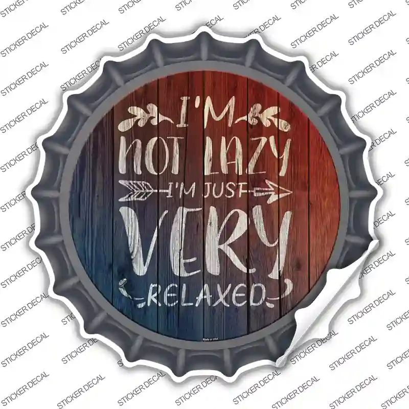 BC-1099s-S Im Just Very Relaxed Novelty Bottle Cap Sticker Decal - Small