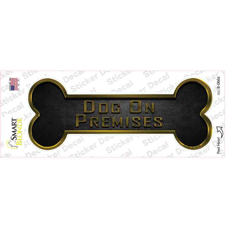 B-066s-M Dog on Premises Novelty Bone Sticker Decal - Medium