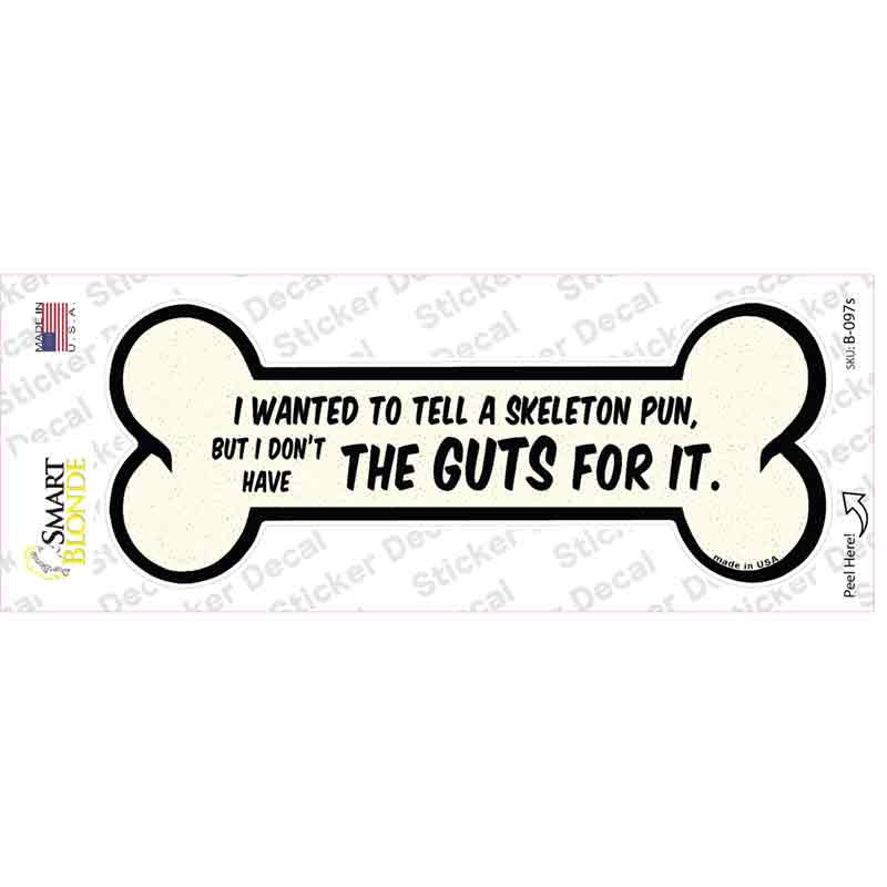 B-097s-M The Guts for It Novelty Bone Sticker Decal - Medium