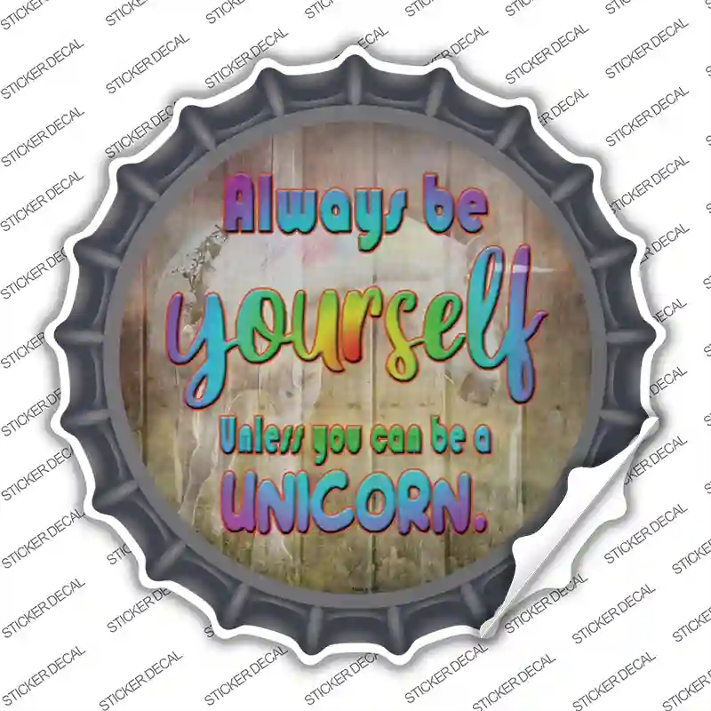 BC-1156s-XL Be Yourself Novelty Bottle Cap Sticker Decal - Extra Large