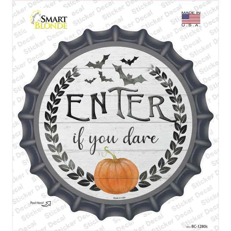 BC-1280s-M Enter If You Dare Novelty Bottle Cap Sticker Decal - Medium