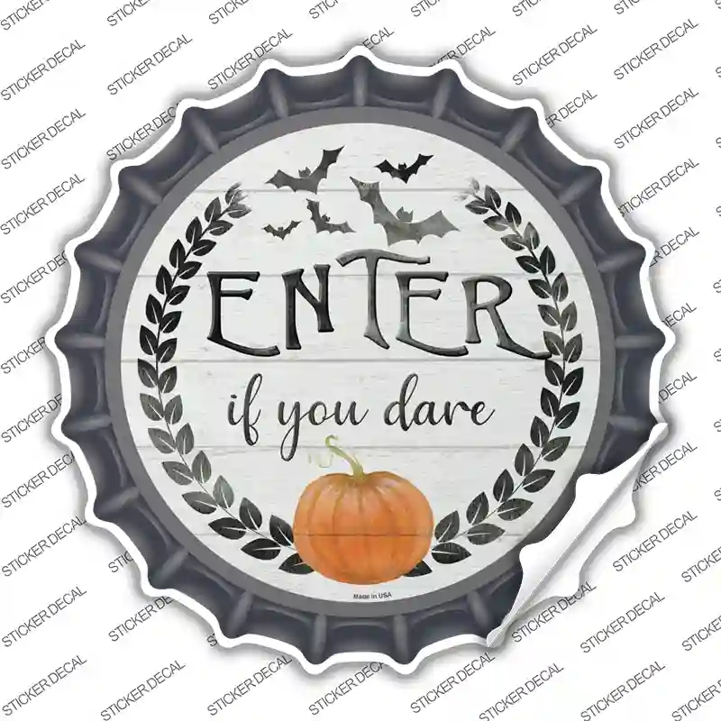 BC-1280s-S Enter If You Dare Novelty Bottle Cap Sticker Decal - Small