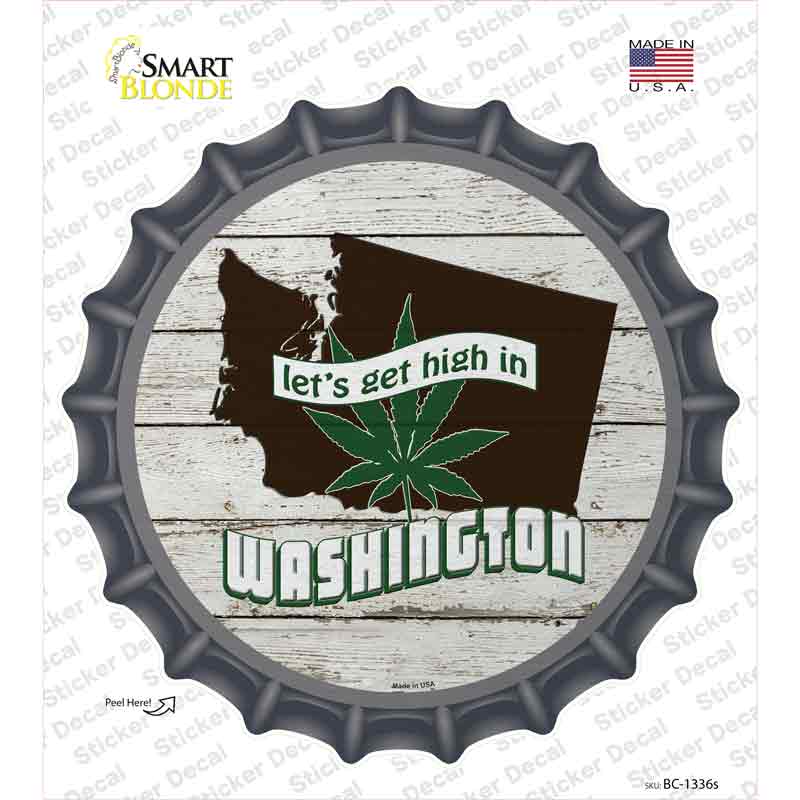 BC-1336s-M Lets Get High in Washington Novelty Bottle Cap Sticker Decal - Medium