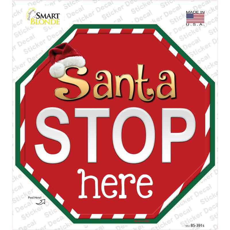 BS-391s-M Santa Stop Here Novelty Octagon Sticker Decal - Medium