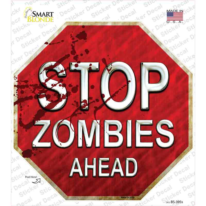 BS-395s-M Stop Zombies Ahead Novelty Octagon Sticker Decal - Medium