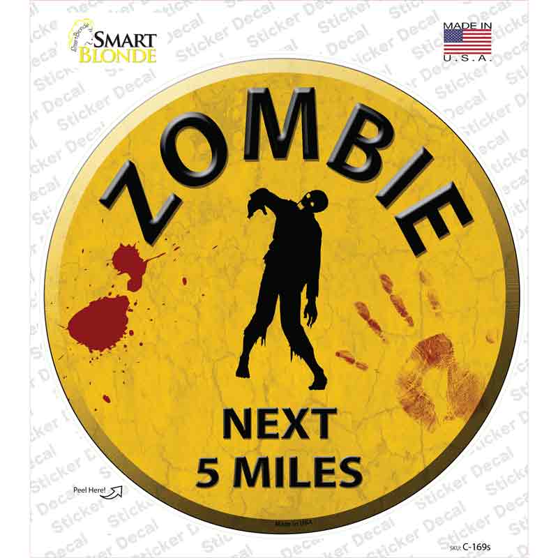 C-169s-M Zombie Next 5 Miles Novelty Circle Sticker Decal - Medium