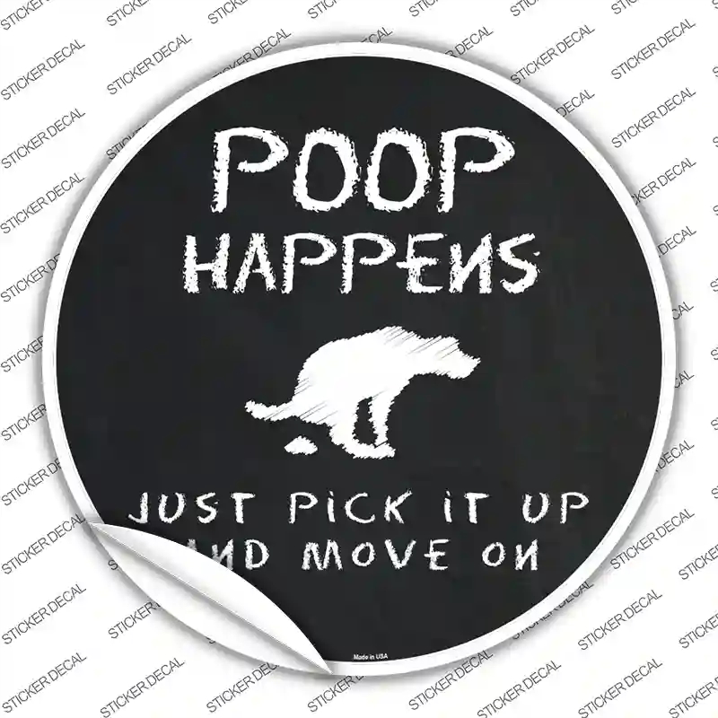 C-866s-S Dog Poop Happens Novelty Circle Sticker Decal - Small