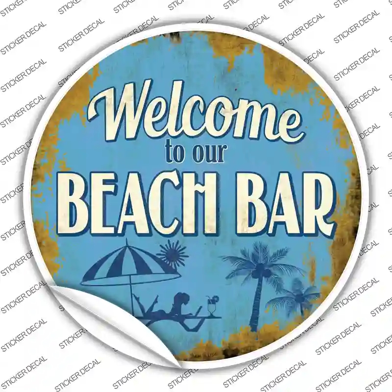 C-846s-S Welcome to Our Beach Bar Novelty Circle Sticker Decal - Small