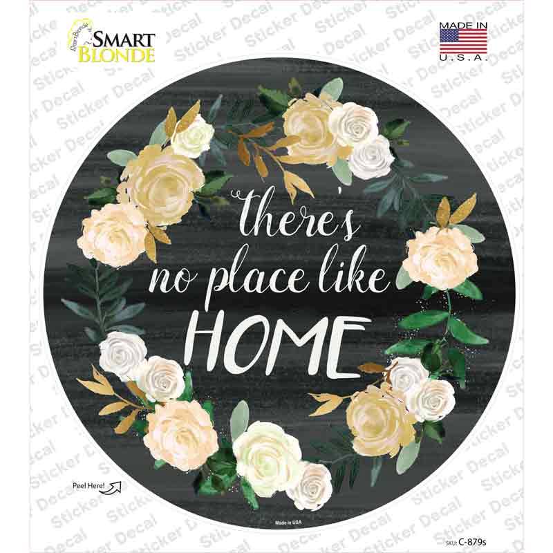 C-879s-M No Place Like Home Novelty Circle Sticker Decal - Medium