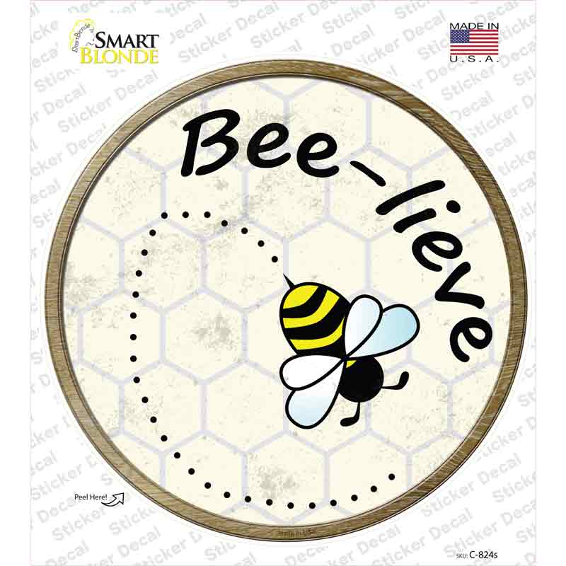 C-824s-M Bee-Lieve Novelty Circle Sticker Decal - Medium