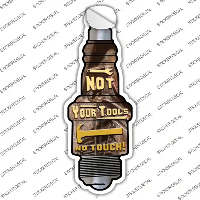 J-066s-S Not Your Tools Novelty Spark Plug Sticker Decal - Small