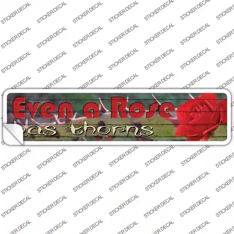K-1541s-L Even A Rose Has Thorns Novelty Narrow Sticker Decal - Large