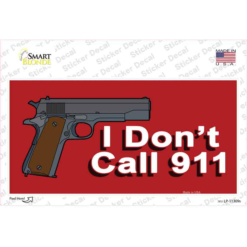 LP-11309s-M I Do Not Call 911 Novelty Sticker Decal - Medium