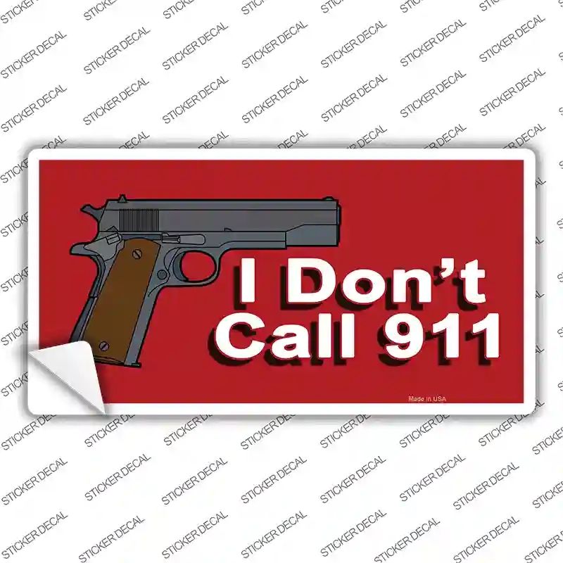 LP-11309s-S I Do Not Call 911 Novelty Sticker Decal - Small