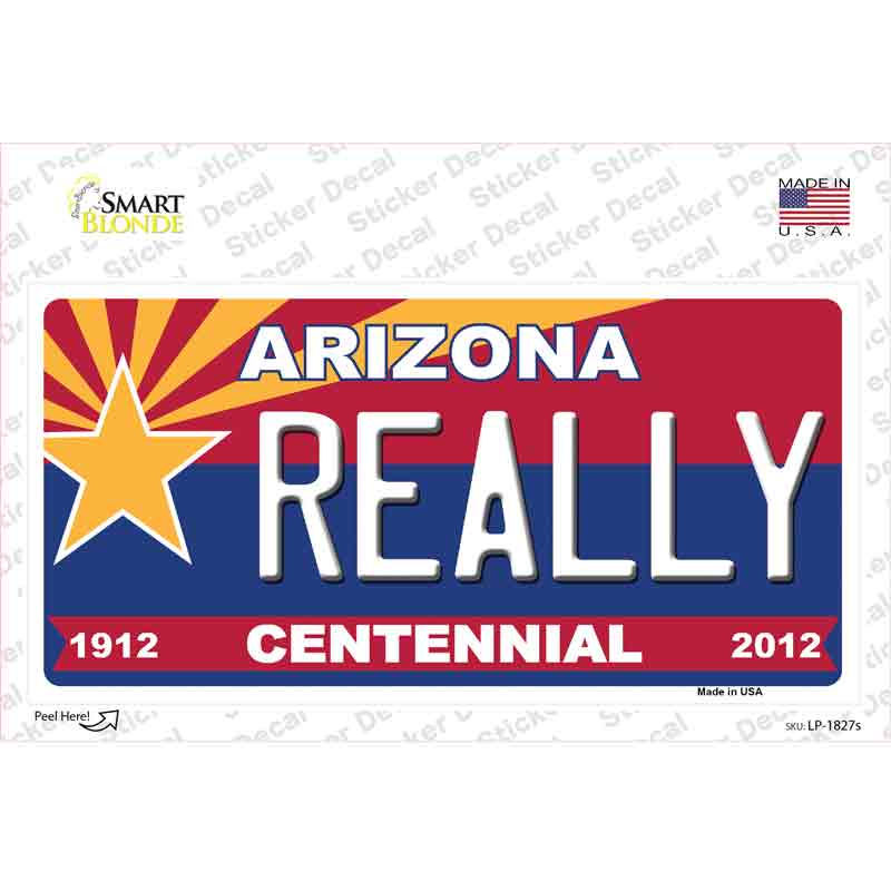 LP-1827s-M Arizona Centennial Really Novelty Sticker Decal - Medium