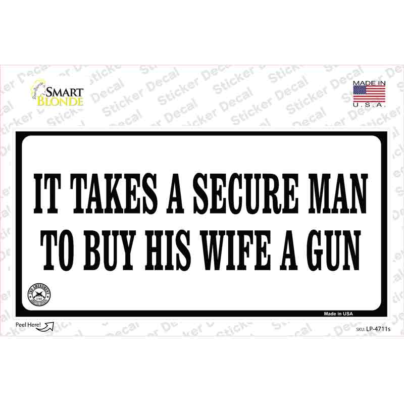 LP-4711s-M It Takes A Secure Man Novelty Sticker Decal - Medium