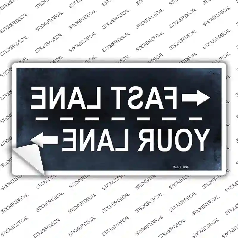 LP-8547s-L Fast Lane Your Lane Novelty Sticker Decal - Large