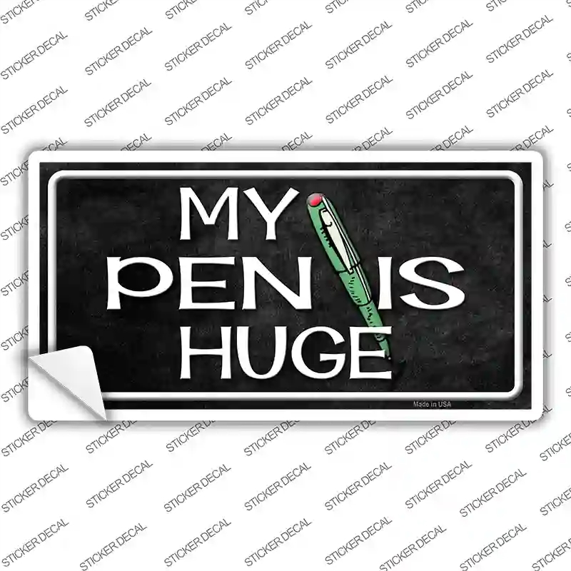 LP-8350s-S My Pen is Huge Novelty Sticker Decal - Small
