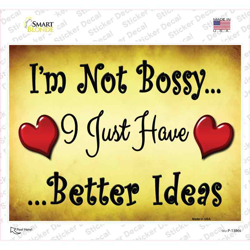 P-1386s-M Im Not Bossy Novelty Rectangle Sticker Decal - Medium