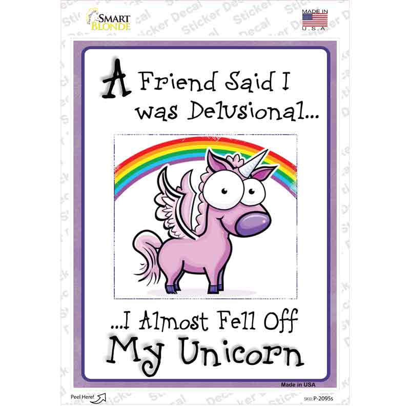 P-2095s-M Delusional Unicorn Novelty Rectangle Sticker Decal - Medium