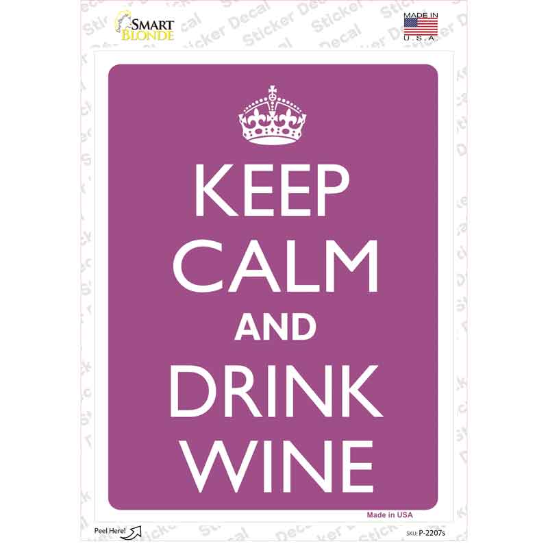 P-2207s-M Keep Calm & Drink Wine Novelty Rectangle Sticker Decal - Medium