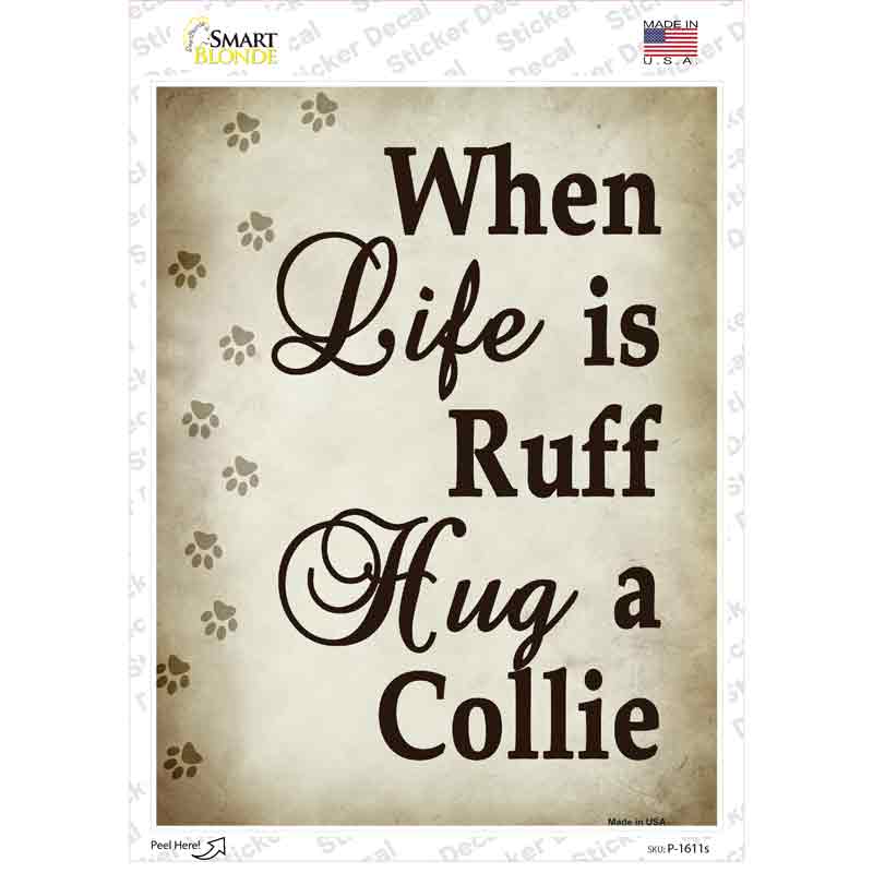 P-1611s-M Hug A Collie Novelty Rectangle Sticker Decal - Medium