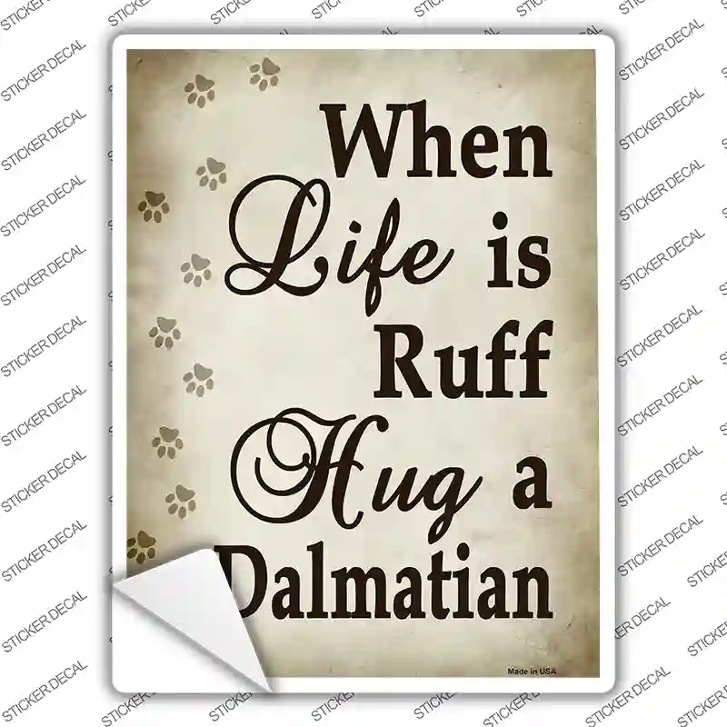 P-1612s-XL Hug A Dalmatian Novelty Rectangle Sticker Decal - Extra Large