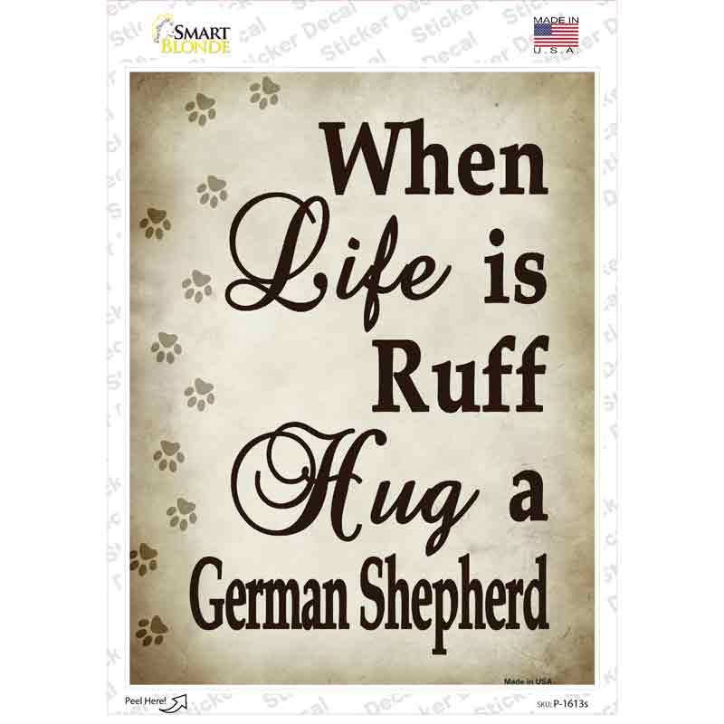 P-1613s-M Hug A German Shepherd Novelty Rectangle Sticker Decal - Medium
