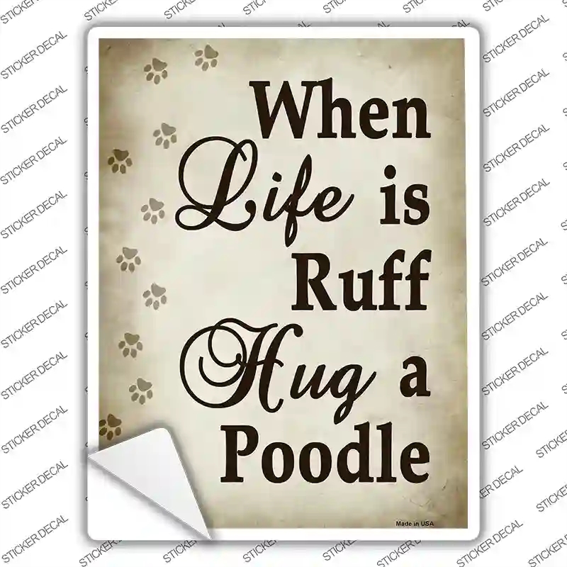 P-1619s-L Hug A Poodle Novelty Rectangle Sticker Decal - Large