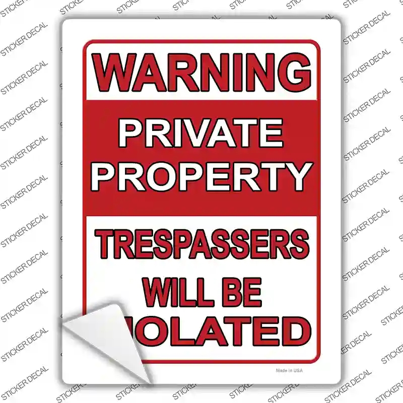 P-3878s-L Trespassers Will Be Violated Novelty Rectangle Sticker Decal - Large