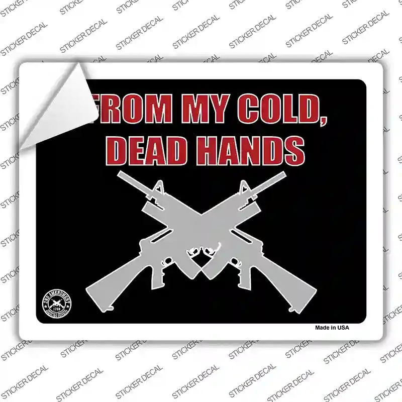 P-387s-L From My Cold Dead Hands Novelty Rectangle Sticker Decal - Large