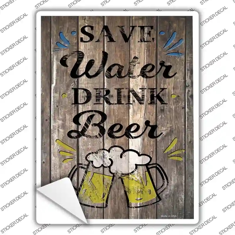 P-3583s-S Save Water Drink Beer Novelty Rectangle Sticker Decal - Small
