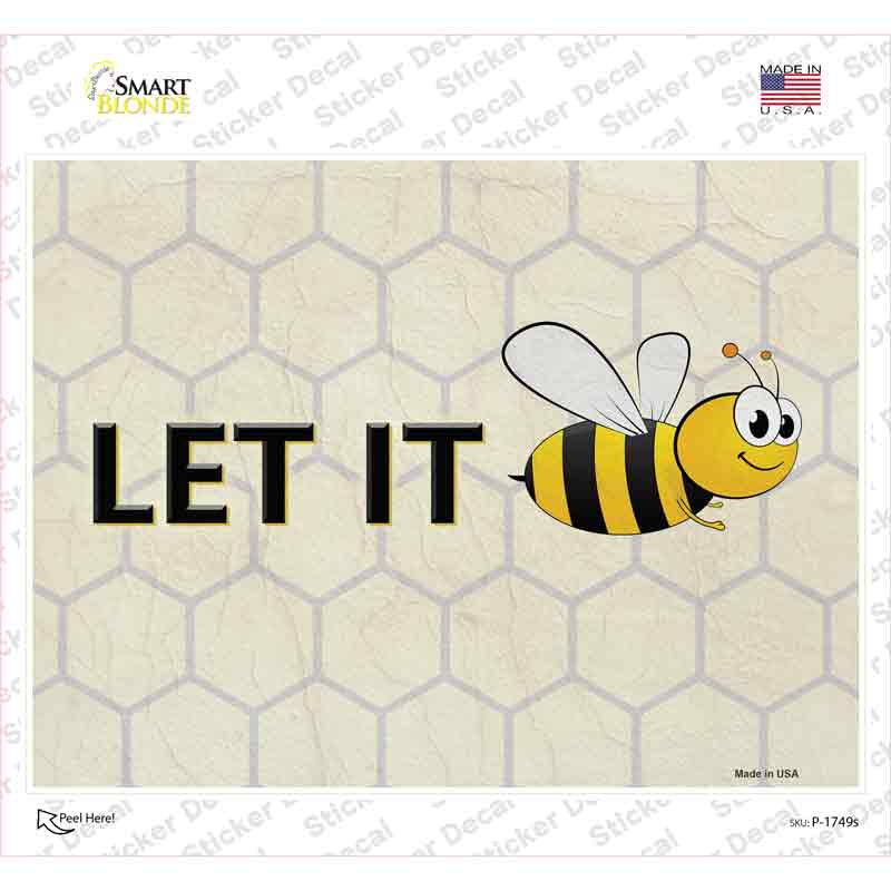 P-1749s-M Let It Bee Novelty Rectangle Sticker Decal - Medium