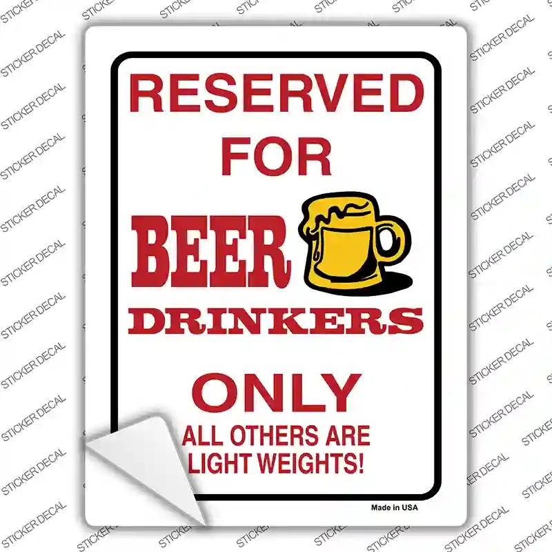 P-676s-L Reserved for Beer Drinkers Novelty Rectangle Sticker Decal - Large