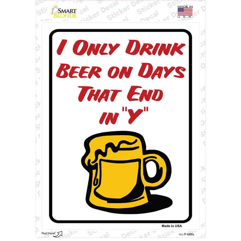 P-686s-M I Only Drink on Novelty Rectangle Sticker Decal - Medium