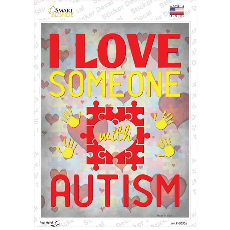 P-3035s-M I Love Someone with Autism Novelty Rectangle Sticker Decal - Medium