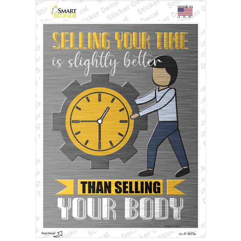 P-3072s-M Selling Your Time Novelty Rectangle Sticker Decal - Medium