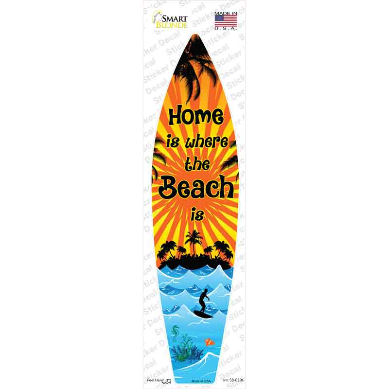 SB-039s-M Home is Beach Novelty Surfboard Sticker Decal - Medium