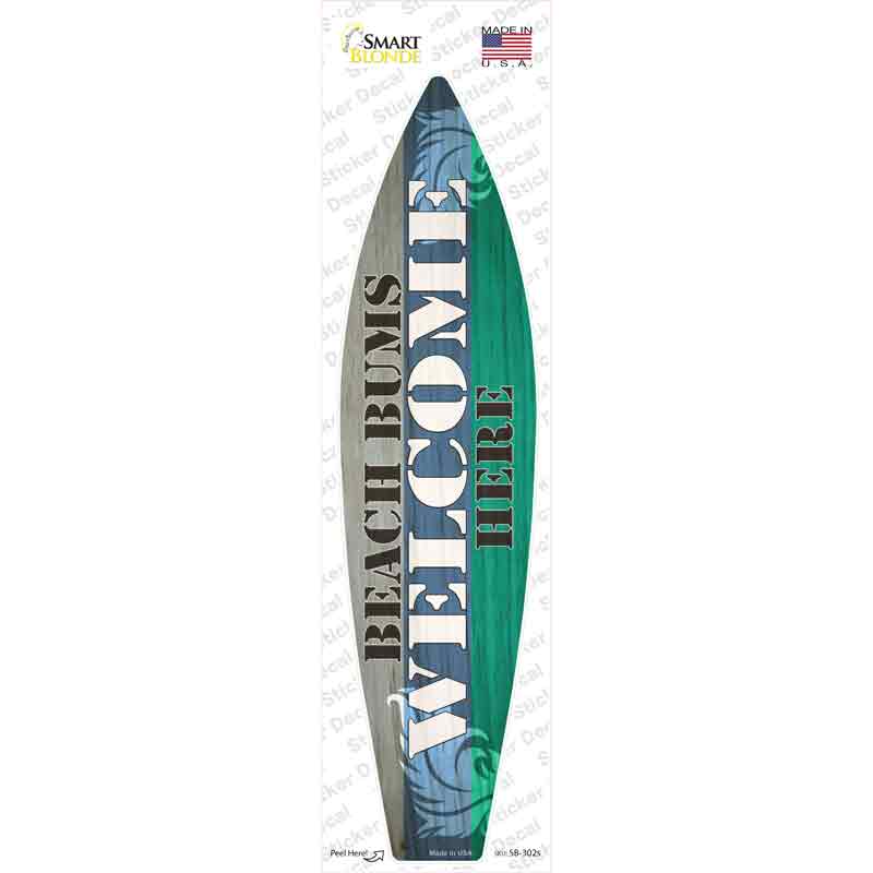 SB-302s-M Beach Bums Welcome Here Novelty Surfboard Sticker Decal - Medium