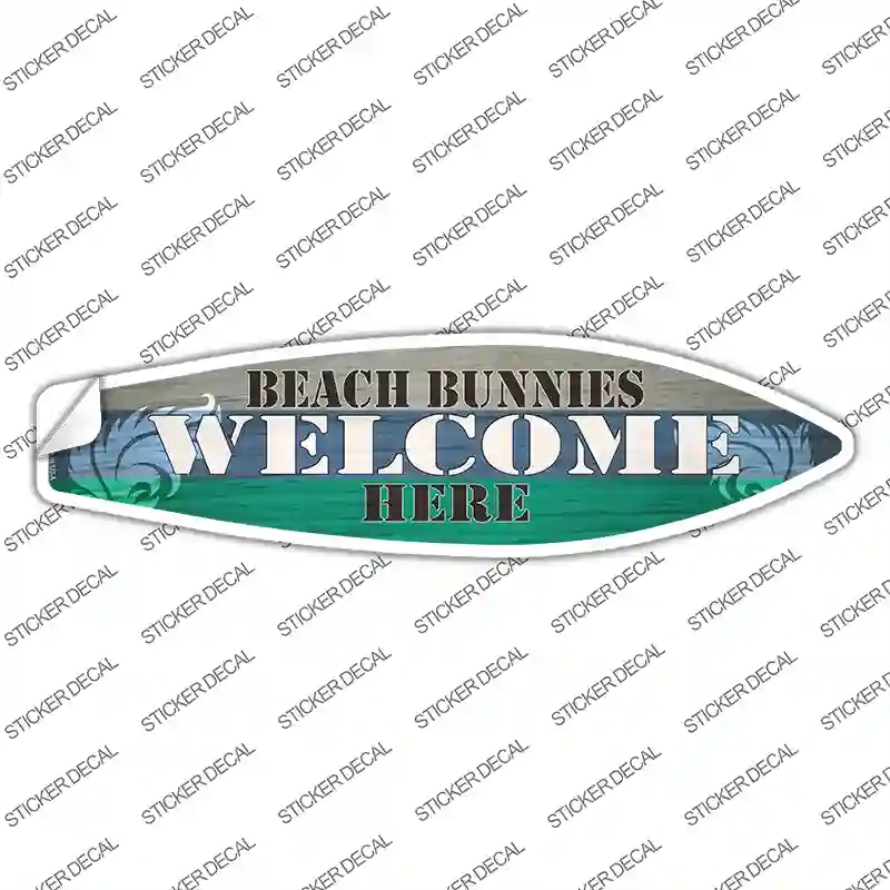 SB-303s-L Beach Bunnies Welcome Here Novelty Surfboard Sticker Decal - Large