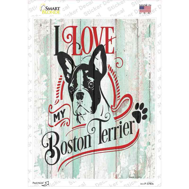 P-3783s-M I Love My Boston Terrier Novelty Rectangle Sticker Decal - Medium