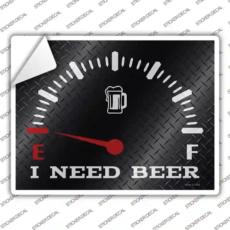 P-4047s-S I Need Beer Novelty Rectangle Sticker Decal - Small
