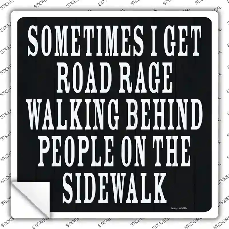 SQ-1410s-L Sometimes I Get Road Rage Novelty Square Sticker Decal - Large
