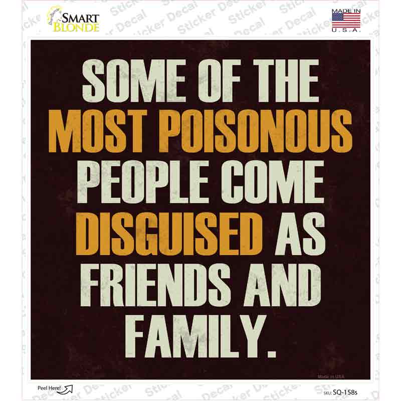 SQ-158s-M Most Poisonous People Novelty Square Sticker Decal - Medium