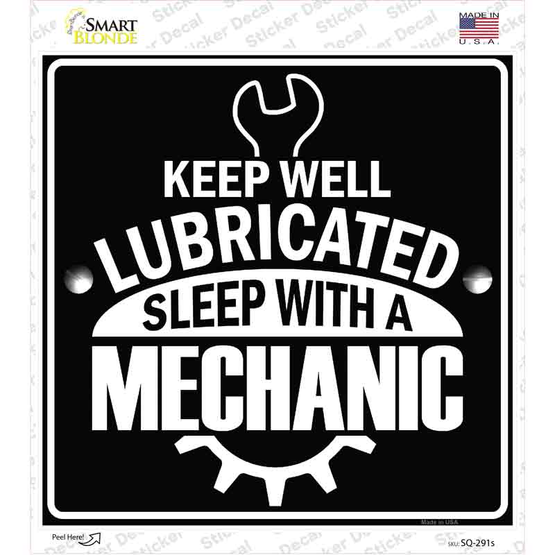 SQ-291s-M Keep Well Lubricated Novelty Square Sticker Decal - Medium