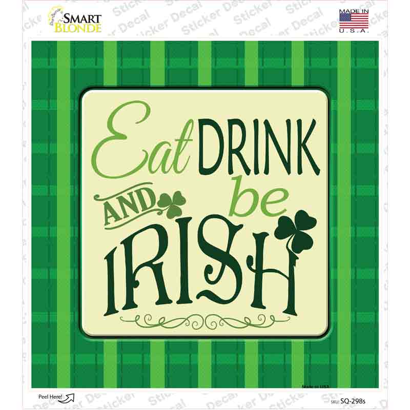 SQ-298s-M Be Irish Novelty Square Sticker Decal - Medium