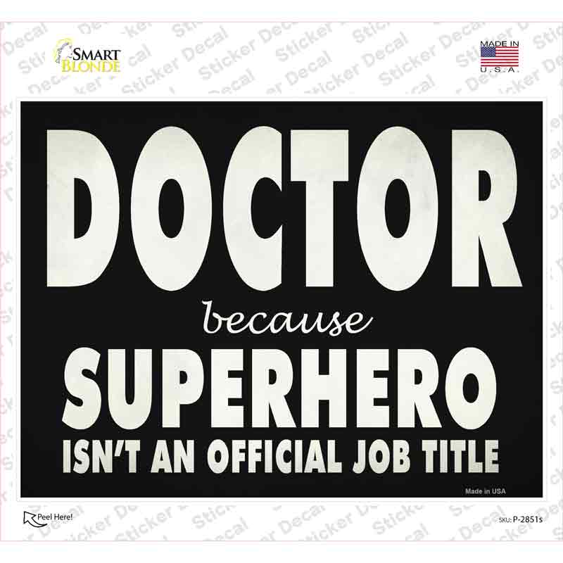 P-2851s-M Doctor Official Job Title Novelty Rectangle Sticker Decal - Medium