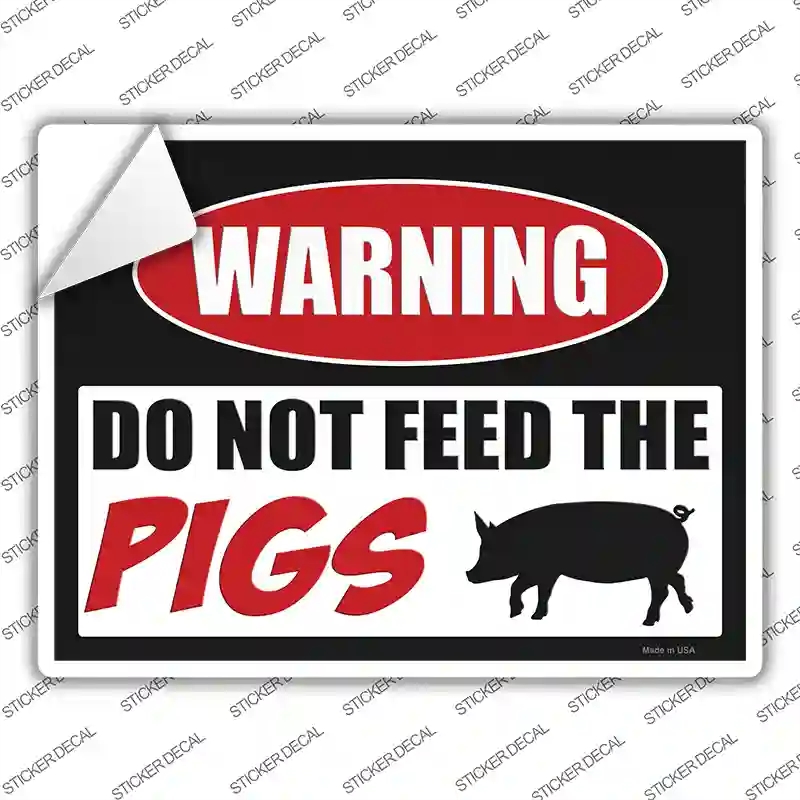 P-2920s-L Do Not Feed the Pigs Novelty Rectangle Sticker Decal - Large